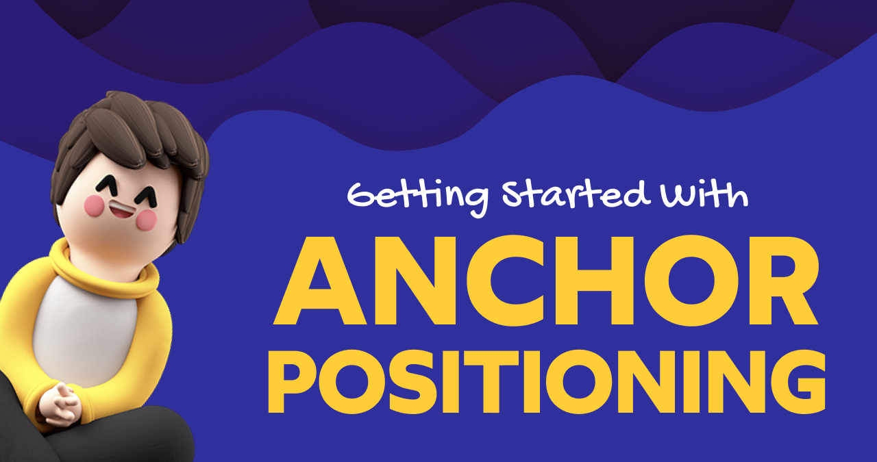Mastering CSS Anchor Positioning for Dynamic UI Elements