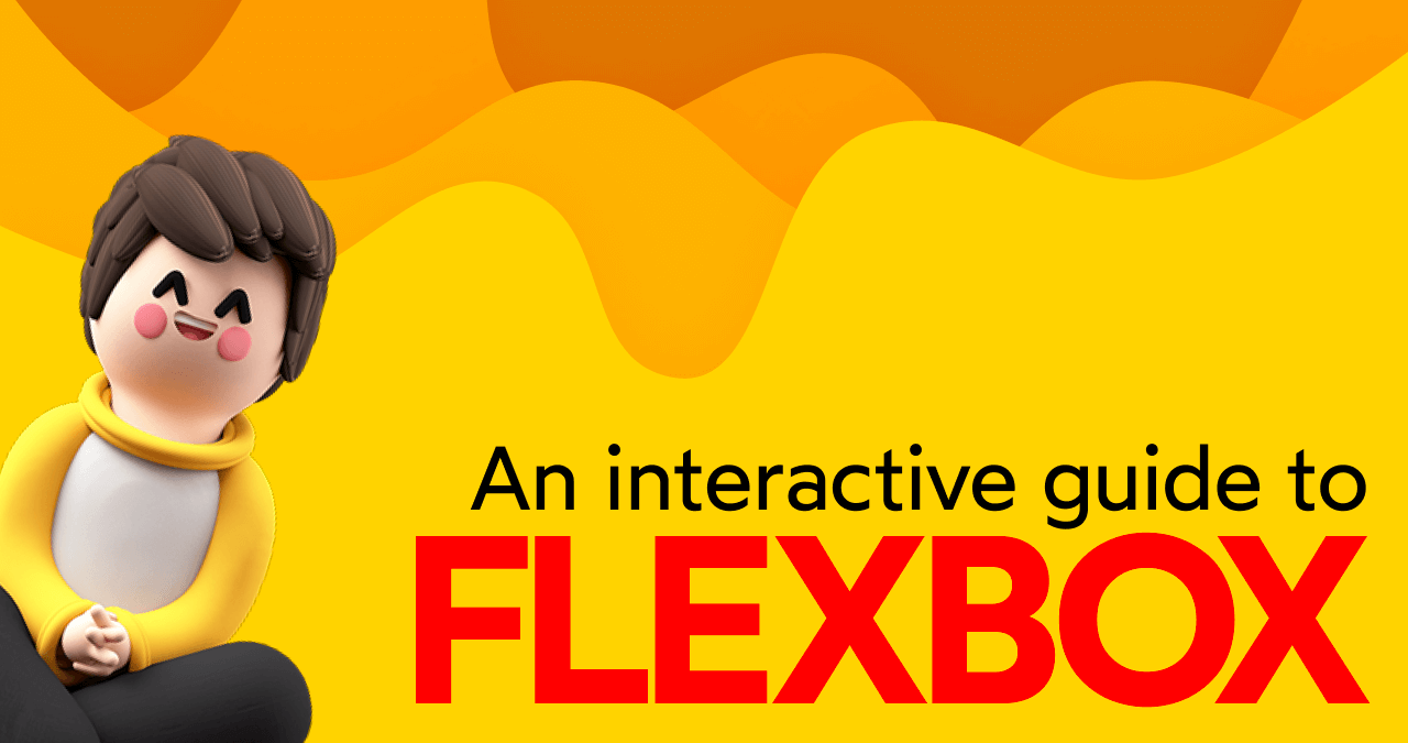 An interactive guide to Flexbox